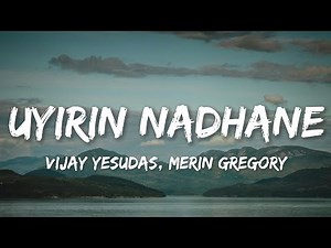 Uyirin Nadhane - Vijay Yesudas, Merin Gregory | Lyrics