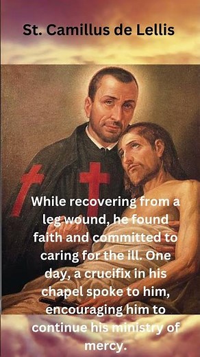 Saint Camillus of Lellis: The Patron Saint of the Sick and Dying