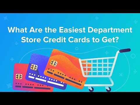 What Are the Easiest Department Store Credit Cards to Get?