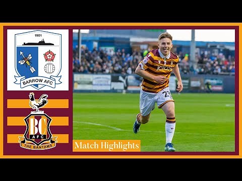 MATCH HIGHLIGHTS: Barrow v Bradford City