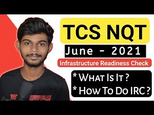 TCS NQT June 2021 - Infrastructure Readiness Check | How To Do IRC | Everything Explained