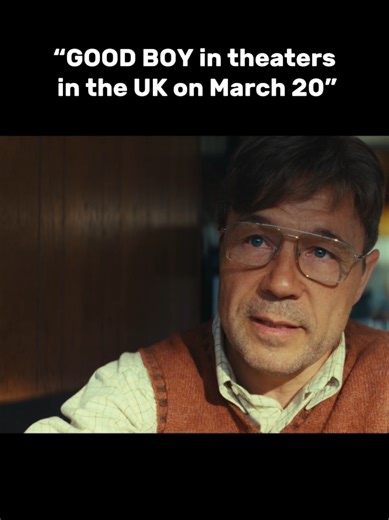new movie release date ⬇️ . “GOOD BOY in theaters in the UK on March 20” #moviemoments #fyp #trendingpost #movies #trend