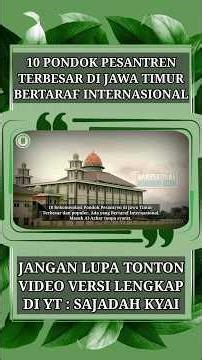 10 LARGEST ISLAMIC BOARDING SCHOOLS IN EAST JAVA WITH INTERNATIONAL STANDARDS!