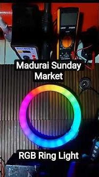 மதுரை ஞாயிற்றுக் கிழமை சந்தை Ring light with RGB led#tamil#reels#diyprojects#madurai#shorts#trending