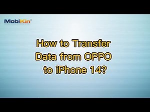 How to Transfer Data from OPPO to iPhone 14?