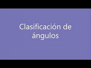 Clasificación de ángulos