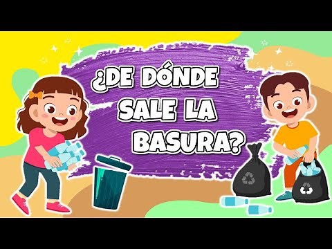 ¿DE DÓNDE SALE LA BASURA? 👧🚮👦 - Generamos menos desechos en casa y los transformamos