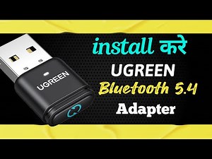 UGREEN 5.4 Bluetooth Driver installation || UGREEN 5.4 Bluetooth Driver install kare 🔥