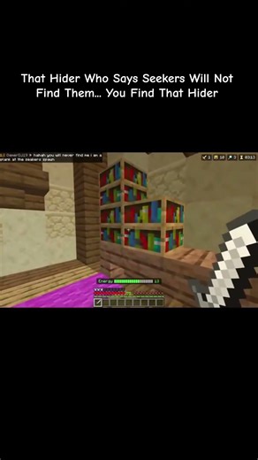 That Hider Who Says Seekers Will Not Find Them... You Find That Hider