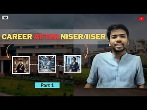 Career after NISER/IISER | PHD | JOBS | Other career options | Part 1