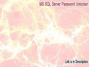 MS SQL Server Password Unlocker Full Download [Instant Download 2015]