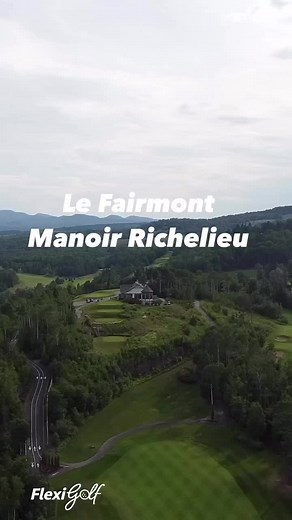 Découvrez Fairmont Le Manoir Richelieu pour le golf
