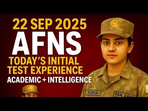 22 Sep 2025 | AFNS Today’s Initial Test Experience | Academic + Intelligence from All Centers