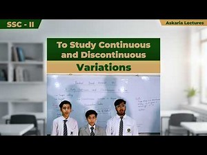 To Study Continuous and Discontinuous Variations | Sadia Hidayat