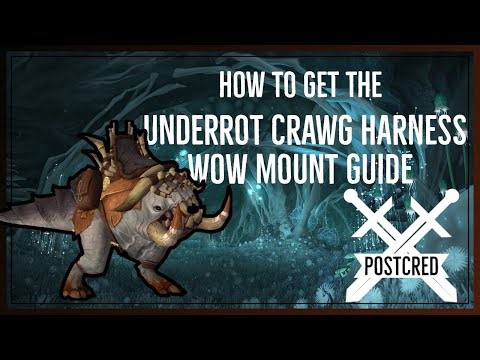 How to get Underrot Crawg Harness(skip to last boss) - Wow mount Guide