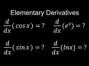 Derivatives of Elementary Functions, sin(x), cos(x), e^x, ln(x) - Calculus