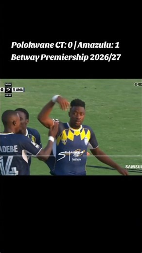 Polokwane City: 0 vs Amazulu: 1 Betway Premiership 2026/27 #betwaypremiership #amazulufc