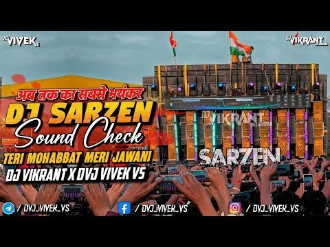 Dj Sarzan 💥 | Sound Check 🔊 | Teri Mohabbat Meri Jawani | Dj Vikrant X Dj Vivek Vs ☝️