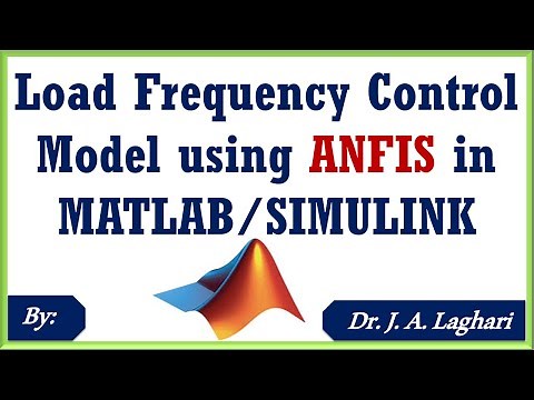 How To Design Load Frequency Control Model using ANFIS in MATLAB/SIMULINK ? | Dr. J. A. Laghari