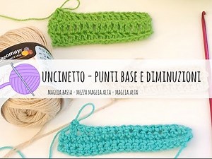 Tutorial uncinetto - punti base e diminuzioni