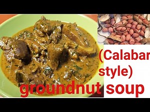 How to make groundnut soup(Calabar style)