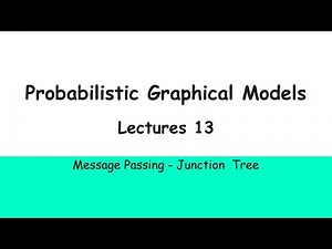 مدلهای گرافی احتمالاتی - جلسه ۱۳ - junction tree