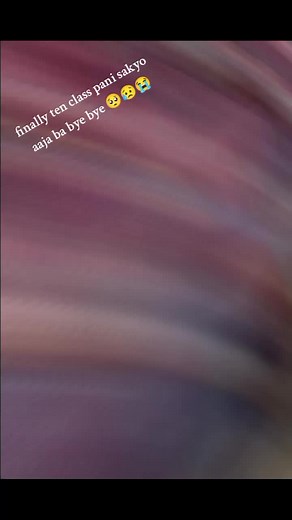 #finally ten class pani sakyo aaja bata bye bye 🥺😥😭😭😭😭😭😭#frppppppppppppfyp❤️🔥 #frypgシviral😍tiktok @SuSmita Pariyar5689 @Nirusha xettri 🫀❣️ @Aa sha❤️ #