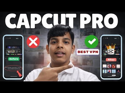 CapCut Pro Ka Internet Problem Solve 😱 | Best VPN Trick 2026 | 100% Working Method