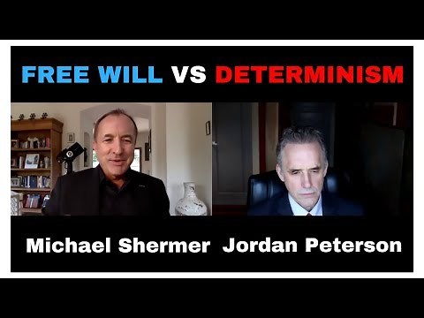 Jordan Peterson and Michael Shermer - Free will vs Determinism