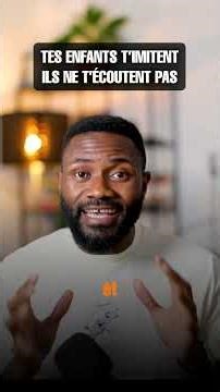 LES ENFANTS NE FONT PAS CE QU’ON DIT… ILS FONT CE QU’ON FAIT