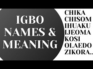 Igbo lesson 5 - Igbo names and their meaning | #Igbo lessons for beginners #igbosongs #igboculture