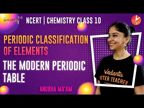 Periodic Classification of Elements L2 | The Modern Periodic Table | CBSE Class 10 Chemistry NCERT