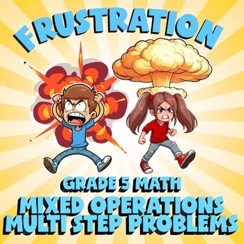 Mixed Operations Multi Step Problems FRUSTRATION Math Game - No Prep Grade 5