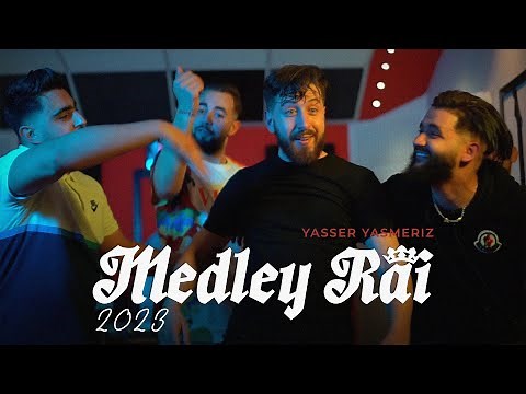 Yasser Yasmeriz - Medley Rai | 2023 | ياسر ياسمرايز - أجمل أغاني الراي