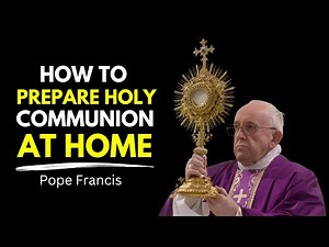 How to Prepare for Holy Communion at Home