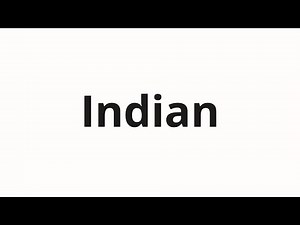 How to pronounce Indian