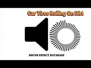 Car Tires Rolling On Dirt Sound Effect