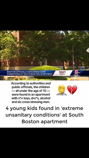 According to authorities and public officials, the children — all under the age of 10 — were found in an apartment with s*x toys, dr*gs, a*cohol and six cross-dressing men. An incident report filed through the Boston Fire Department states the kids were discovered by first responders after one of the adults in the apartment was found dead. Several adults in that apartment were also accused of hiding those children in a back room. According to the incident report, the apartment was in