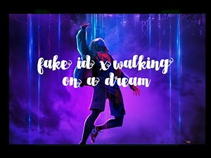 fake id x walking on a dream
