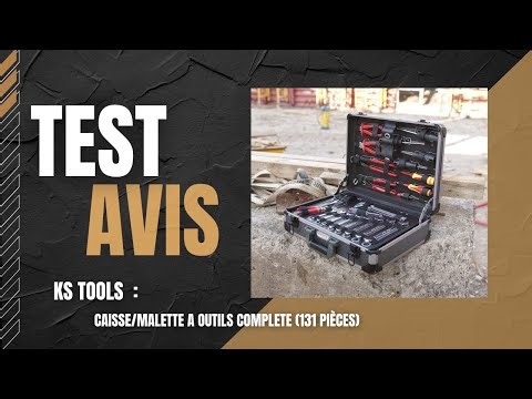 🥇 KS Tools - Caisse/Malette A Outils Complete (131 pièces) - Test & Avis (2025)