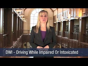 DWI - Driving While Impaired Or Intoxicated