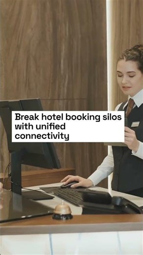 How Unified Connectivity Transforms Hotel Distribution