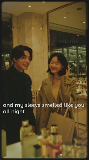 you sprayed one perfume and my sleeve smelled like you all night