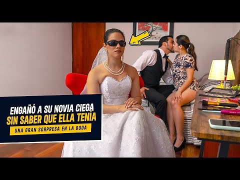 Novio y mejor amiga engañaron a novia con su infidelidad | Engaña a novia ciega sin saber que veía