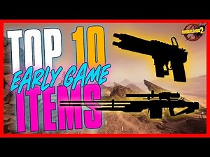 TOP 10 Best Early Game Items in Borderlands 2