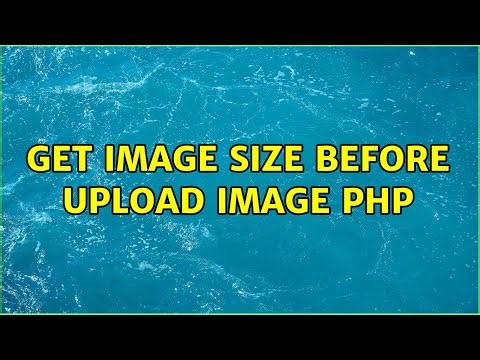 get image size before upload image php (4 Solutions!!)
