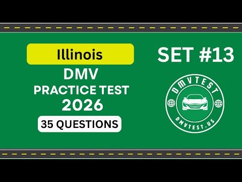 Illnois DMV Practice Test 2026 | 35 REAL TEST QUESTIONS SET #13 | DMV Driving Test | DMV Test 2026