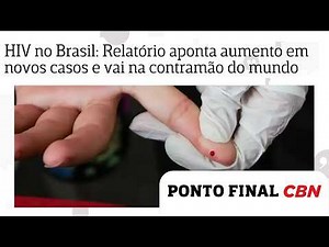 HIV in Brazil: Report shows increase in new cases, bucking global trend