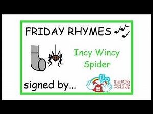 How to sign Incy Wincy Spider - Signalong- sign language - The Little Signing Workshop