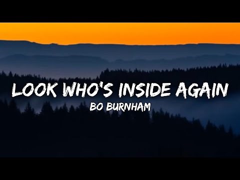 Bo Burnham - Look Who's Inside Again (Lyrics)